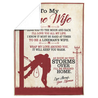 To My Line Wife - Storms Over - Fleece/Sherpa Blanket - Lineman - Free Shipping