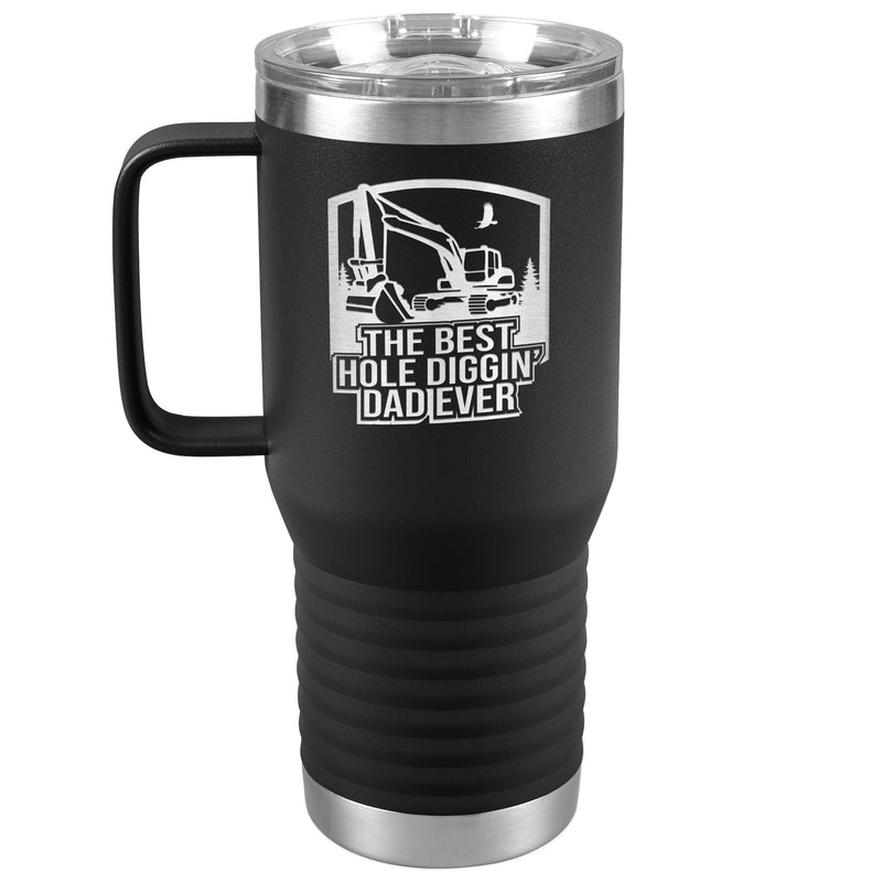 The Best Hole Diggin' Dad Ever - Excavator - 20oz Handle Tumbler - Free Shipping