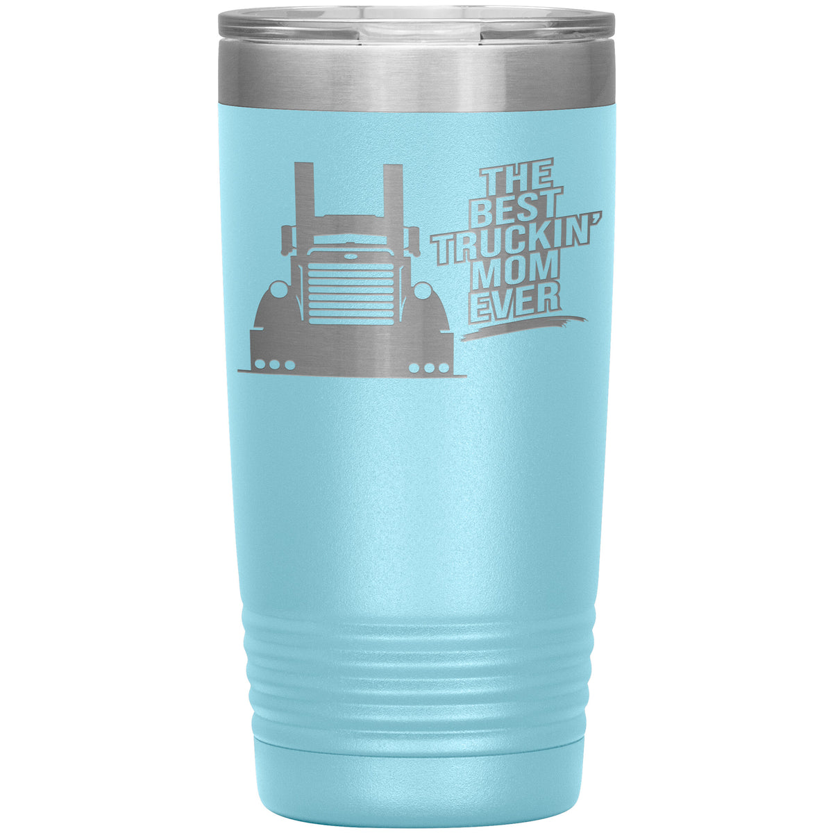 The Best Truckin' Mom Ever - 20oz Tumbler - Pete 379 - Free Shipping