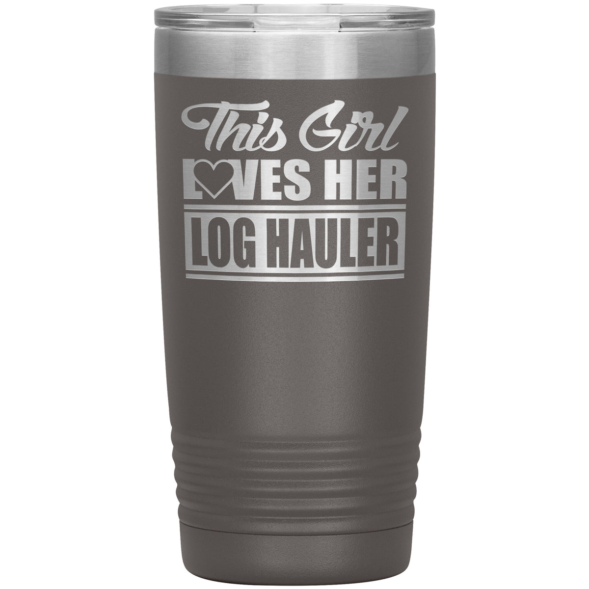 This Girl Loves Her - Log Hauler