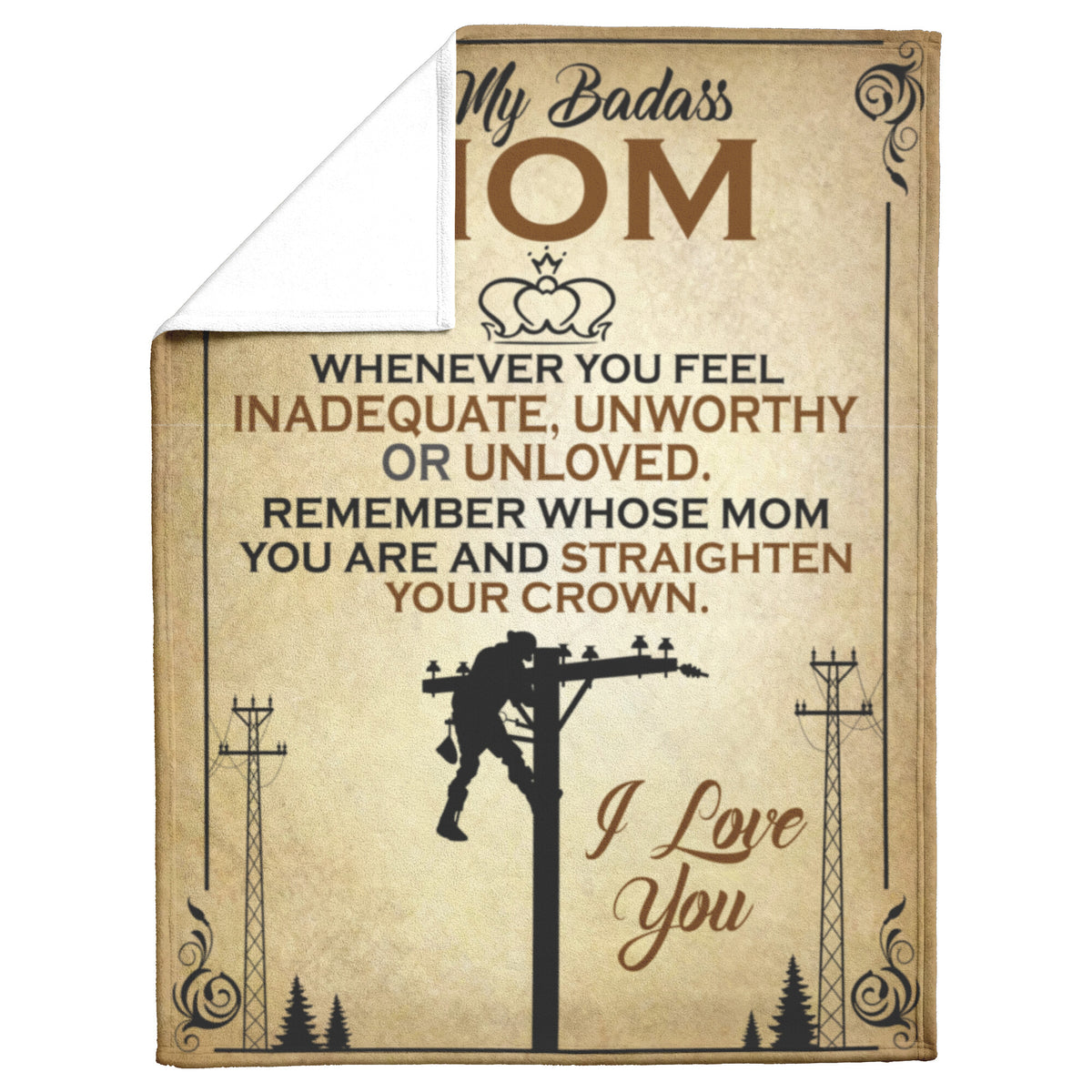 To My Badass Mom - Straighten Your Crown - Lineman - Free Shipping