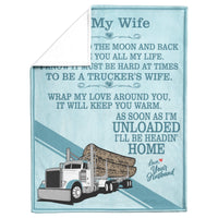 To My Wife - As Soon As I'm Unloaded - Peterbilt - Log Hauler - Free Shipping