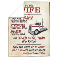 To My Wife - Braver - Blanket - Kenworth W900 - Free Shipping