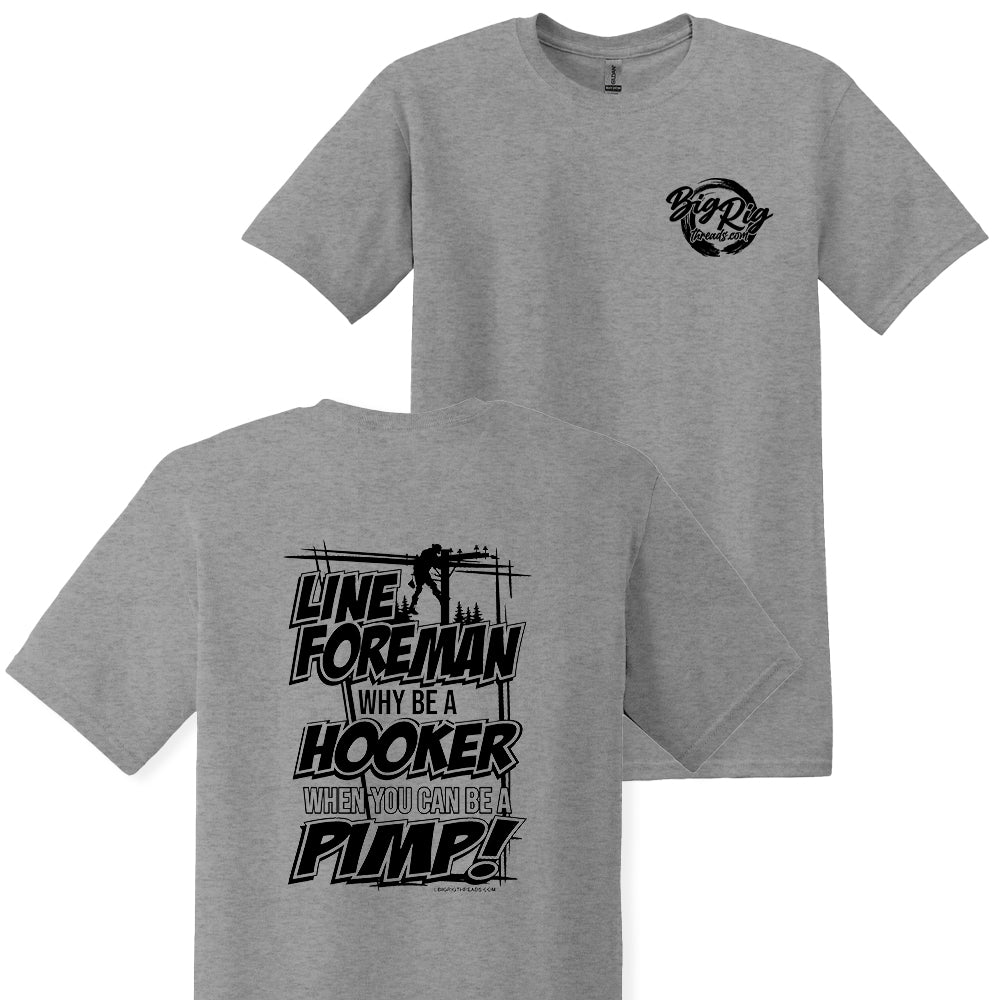 Line Foreman Why Be A Hooker Apparel