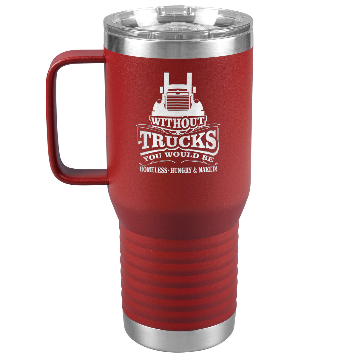 Without Trucks - Hungry Homeless & Naked - 20oz Handle Tumbler - Free Shipping