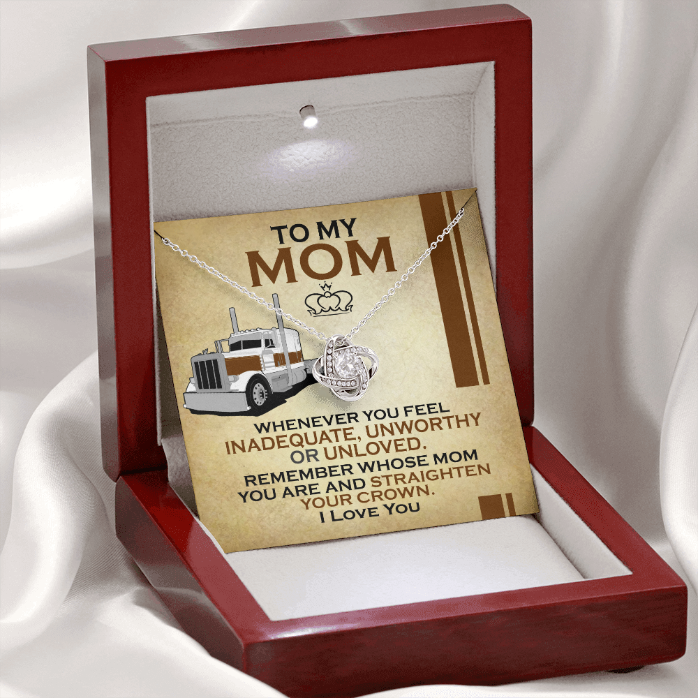 To My Mom - Remember Whose Mom You Are - Peterbilt 389 - Free Shipping