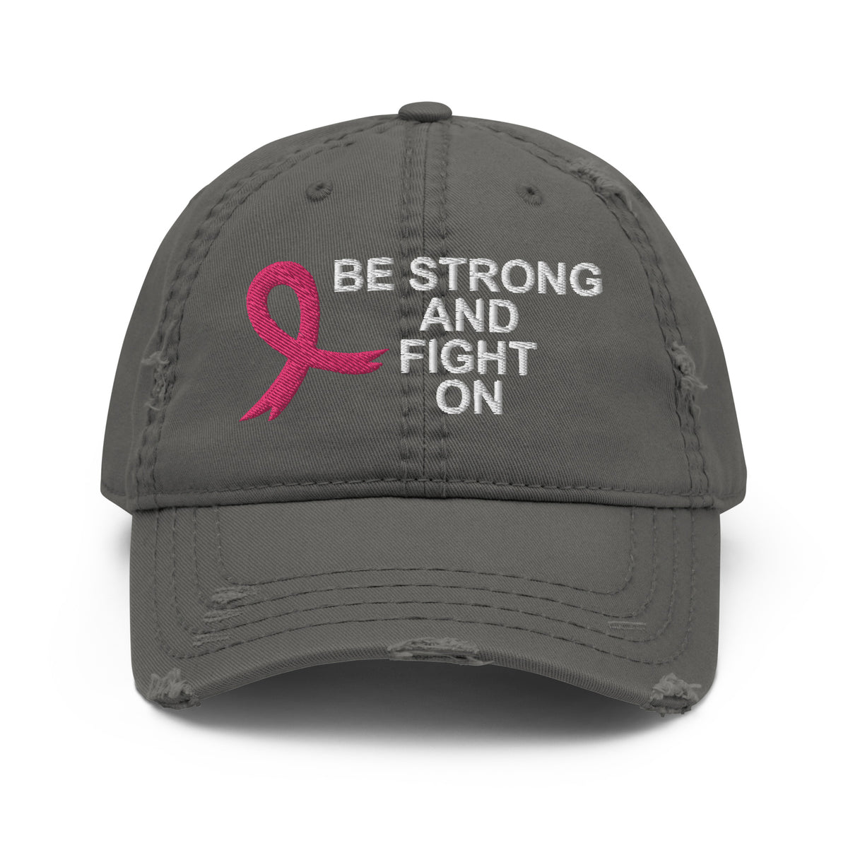 Be Strong and Fight On - Breast Cancer - Distressed Dad Hat
