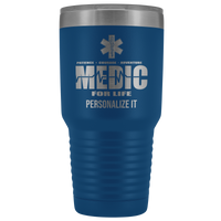 Medic for Life - First Responder - 30oz Tumbler - Fire Department - EMS - Free Shipping