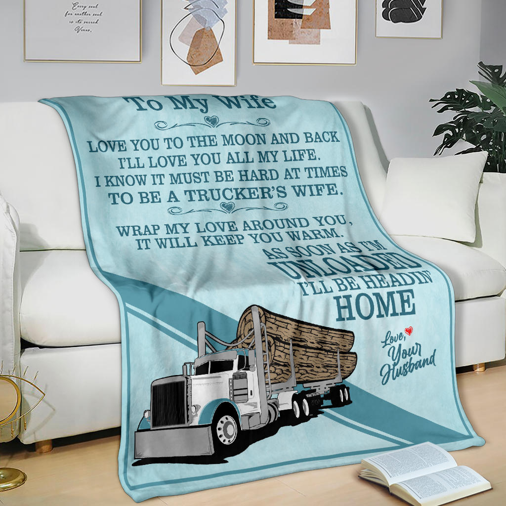 To My Wife - As Soon As I'm Unloaded - Peterbilt - Log Hauler - Free Shipping