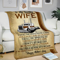 To My Trucking Wife - Happy Mother's Day Blanket - Peterbilt 389