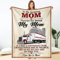 To My Amazing Mom - Fleece - Sherpa Blanket - Peterbilt - Grain Hauler - Free Shipping