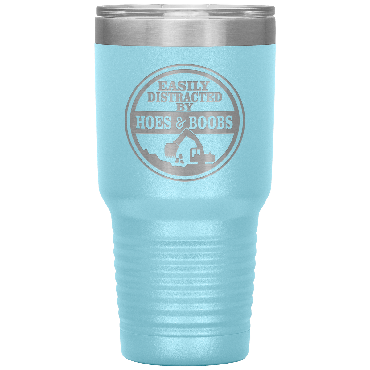 Easily Distracted by Hoes and Boobs Excavator 30oz Tumbler Free Shipping