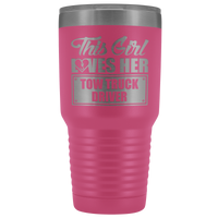 This Girl Loves Her Tow Truck Driver 30oz Tumbler Free Shipping