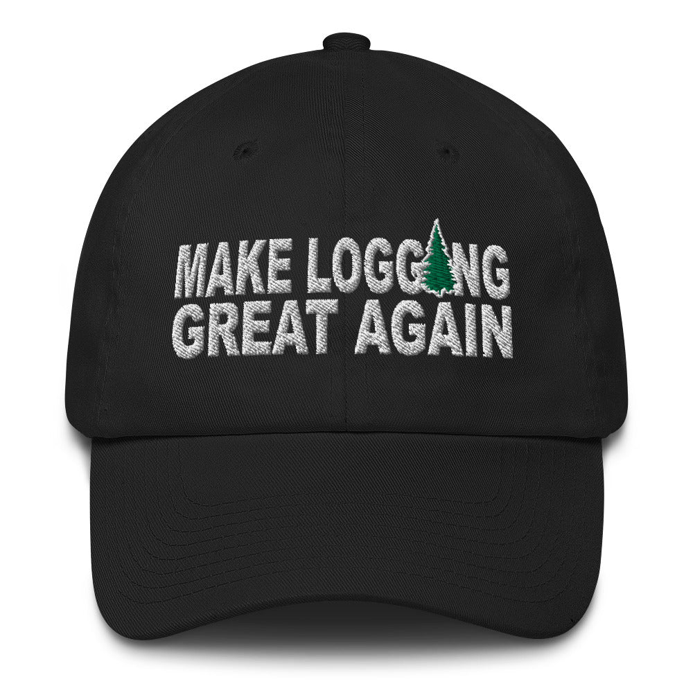 Make Logging Great Again Low Profile Free Shipping