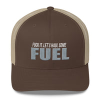 Fuck It Let's Haul Some Fuel Snapback Hat Free Shipping
