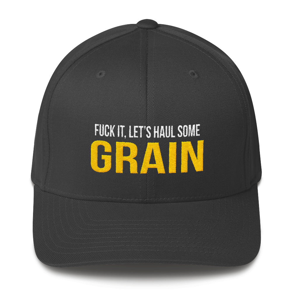 Fuck It Let's Haul Some Grain Flexfit Hat Free Shipping