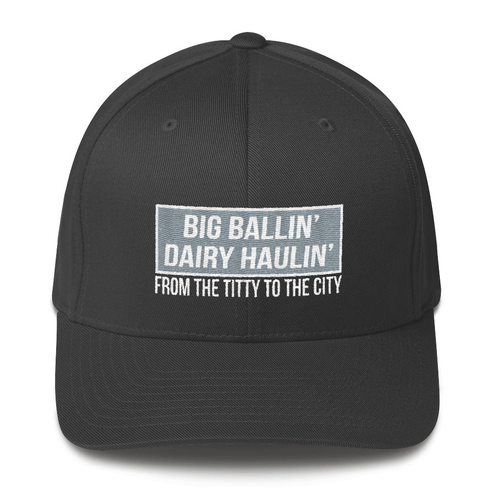 Big Ballin' Dairy Haulin' Titty to the City Flexfit Hat Free Shipping
