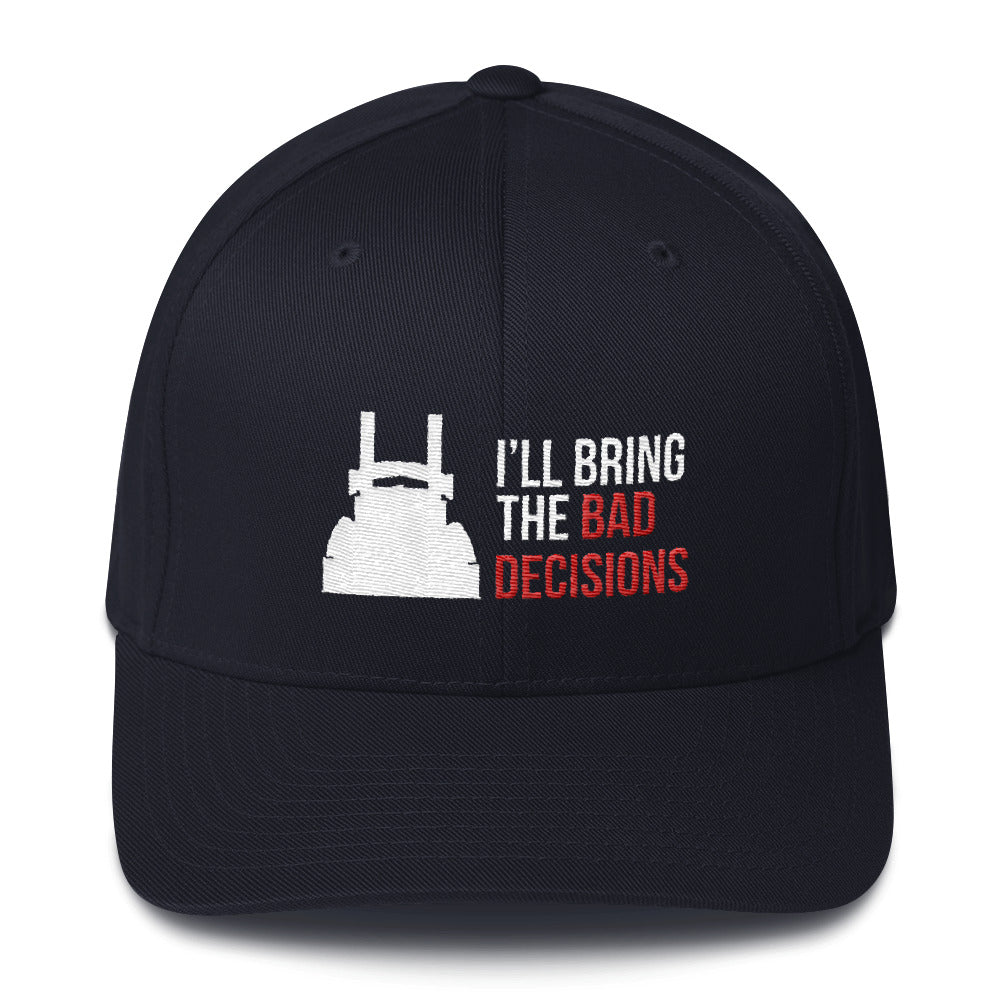I'll Bring The Bad Decisions Flexfit Hat Free Shipping