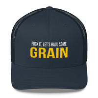 Fuck It, Let's Haul Some Grain Snapback Hat Free Shipping