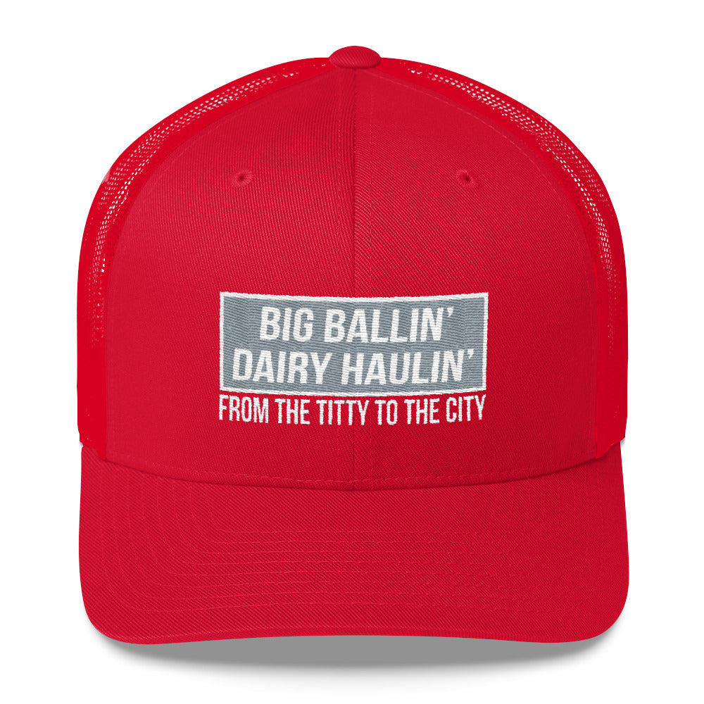 Big Ballin' Dairy Haulin' Titty to the City Snapback Hat Free Shipping