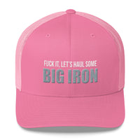 Fuck It, Let's Haul Some Big Iron Snapback Hat Free Shipping