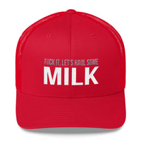 Fuck It, Let's Haul Some Milk Snapback Hat Free Shipping