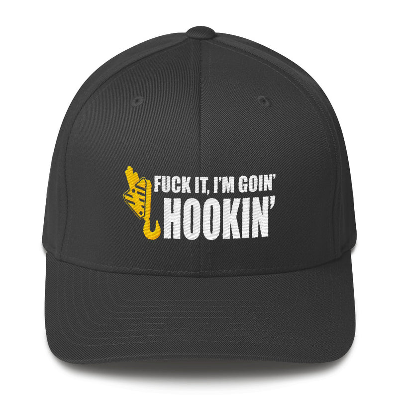 Fuck It, I'm Goin' Hookin' Crane Operator Flexfit Hat Free Shipping
