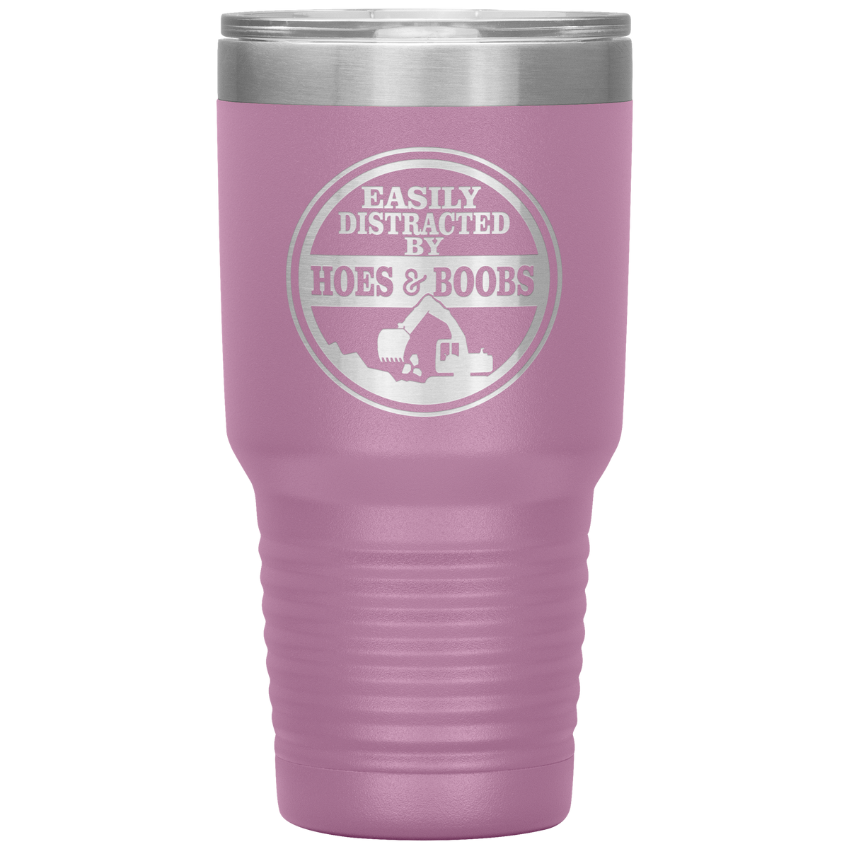 Easily Distracted by Hoes and Boobs Excavator 30oz Tumbler Free Shipping