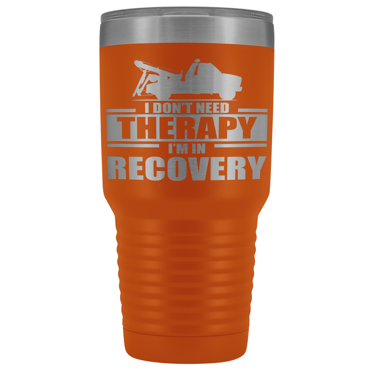 I Don't need Therapy Tow Truck 30oz Tumbler Free Shipping