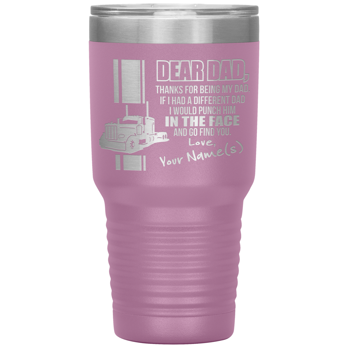 Dear Dad Pete Your Name(s) 30oz Tumbler Free Shipping