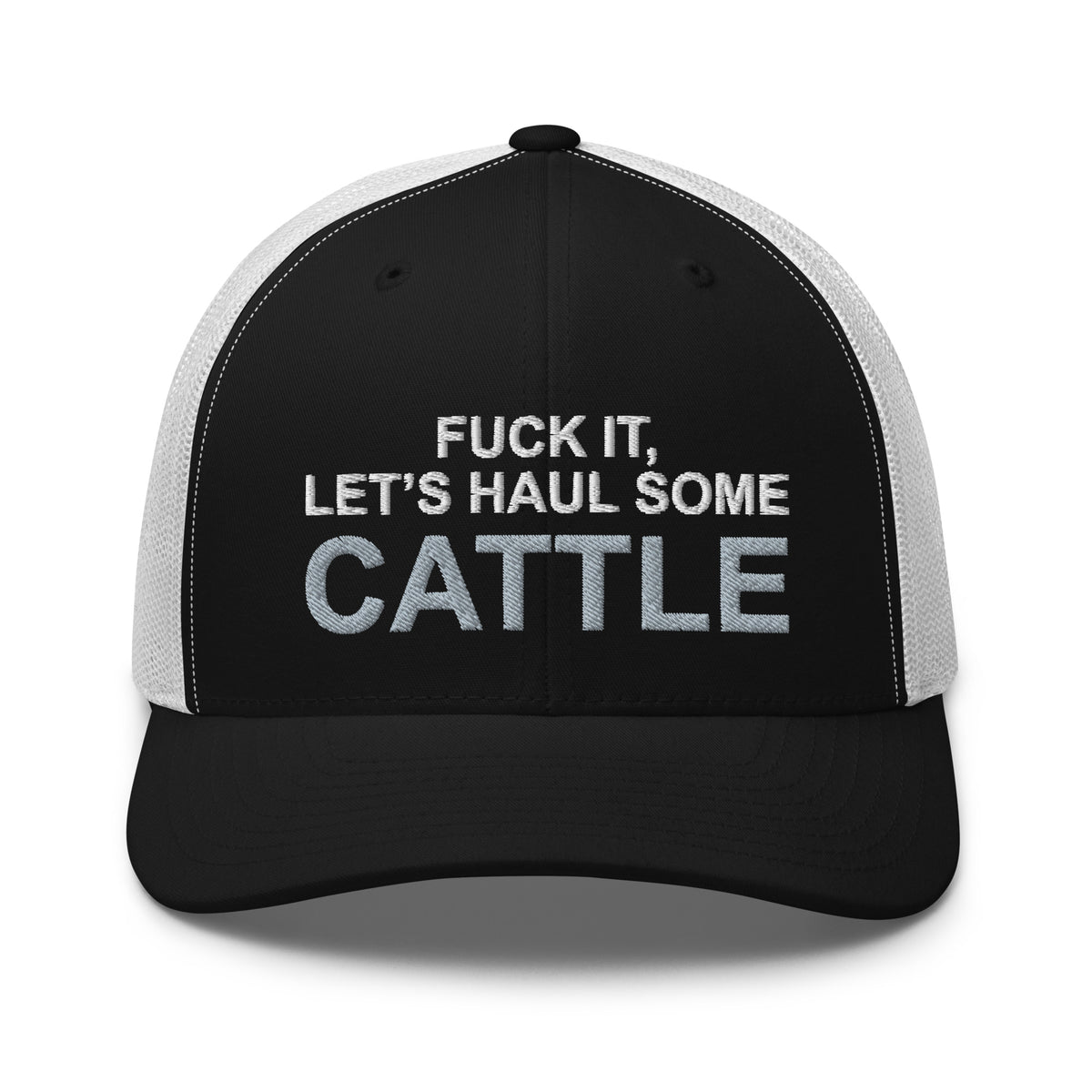 Fuck It Let's Haul Some Cattle - Snapback Hat - Free Shipping