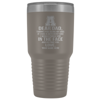 Dear Dad Initial A Your Name(s) 30ozTumbler