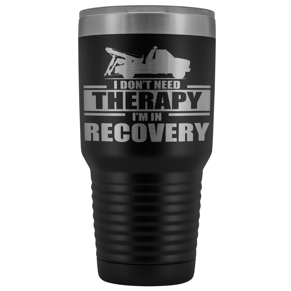 I Don't need Therapy Tow Truck 30oz Tumbler Free Shipping