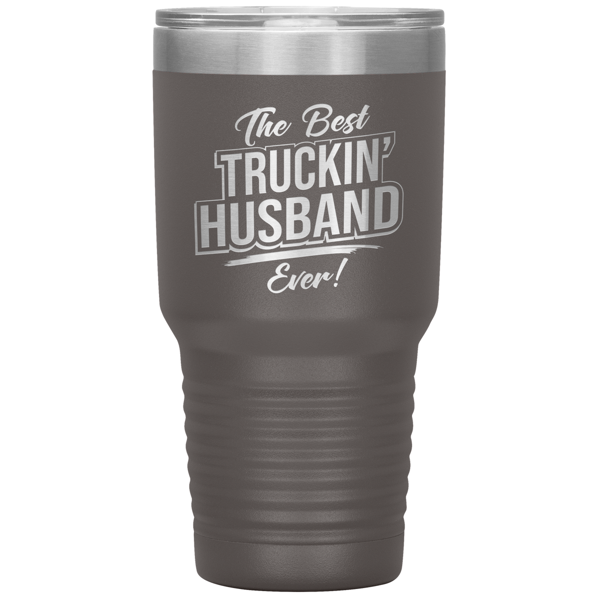 The Best Truckin' Husband Ever 30oz Tumbler Free Shipping