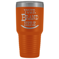 Your Brand Here 30oz Tumbler Free Shipping